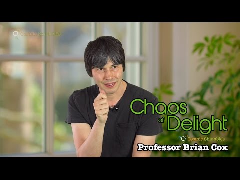 Professor Brian Cox - Chaos of Delight