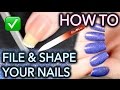 How to FILE and SHAPE your nails like a BOSS