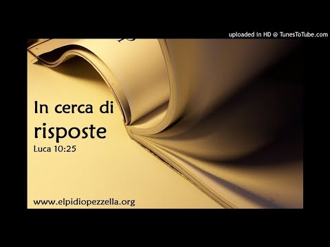 In cerca di risposte (Luca 10:25)