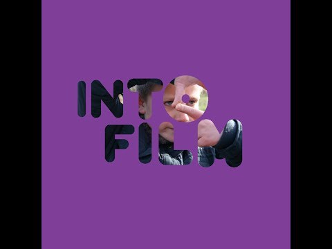 Into Film: See, Think, Make. Imagine.