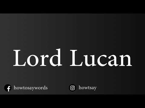 How To Pronounce Lord Lucan