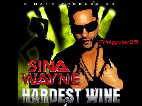Sina Wayne - Hardest Wine 2013 Chutney Soca
