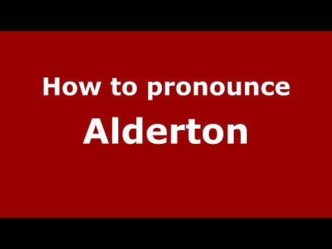 How to pronounce Alderton (English/UK) - PronounceNames.com