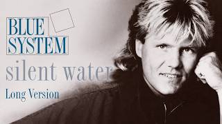 BLUE SYSTEM Silent Water (Long Version)