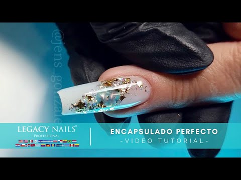 ENCAPSULADO PERFECTO │ VIDEO TUTORIAL│ LEGACY NAILS