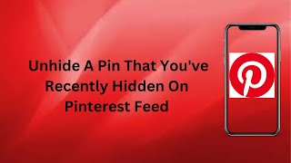 How To Unhide A Pin That You