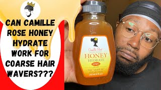 360 WAVES: MY CAMILLE ROSE HONEY HYDRATE REVIEW!!! #coarsehairedkingz