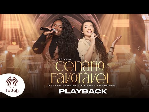 Kellen Byanca e Kailane Frauches | Cenário Favorável [Playback com Letra]