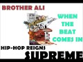 Brother Ali - When The Beat Comes In