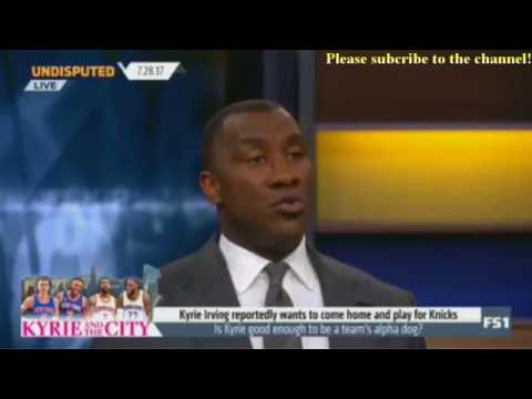 Skip and Shannon Undisputed Today 7/28/2017 - Is Kyrie Irving good enough to be a team's alpha dog?
