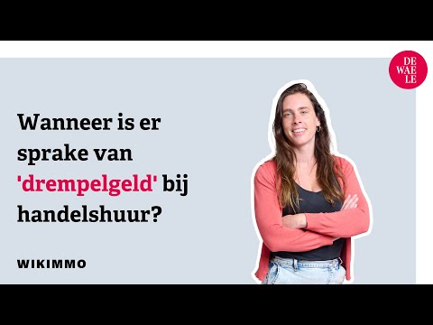 Wanneer is er sprake van 'drempelgeld' bij handelshuur? - WIkimmo