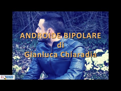 Androide Bipolare di Gianluca Chiaradia