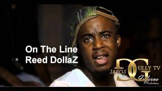 one the line  Reed DollaZ