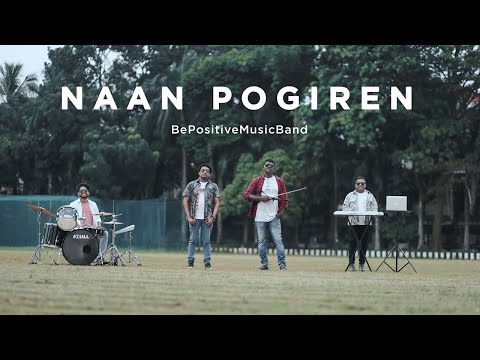 Naan Pogiren ❤️ | Naanayam | Be Positive Music Band | Cover Version