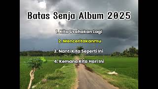 Download lagu Best Song Batas Senja Album 2025 mp3