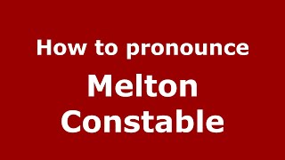 How to pronounce Melton Constable