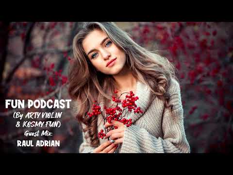 Super Mix De Petrecere 2020 - Fun Podcast by ARTY VIOLIN & KOSMY FUN Guest Mix - Raul Adrian | Ep 14