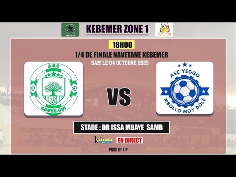 🛑EN DIRECT MATCH GOUYE GUI VS YEGGO  1/4 DE FINALE CNP NAVETANE ZONE 1 KEBEMER 25/26