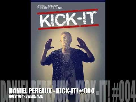 DANIEL PEREAUX - KICK IT! #004