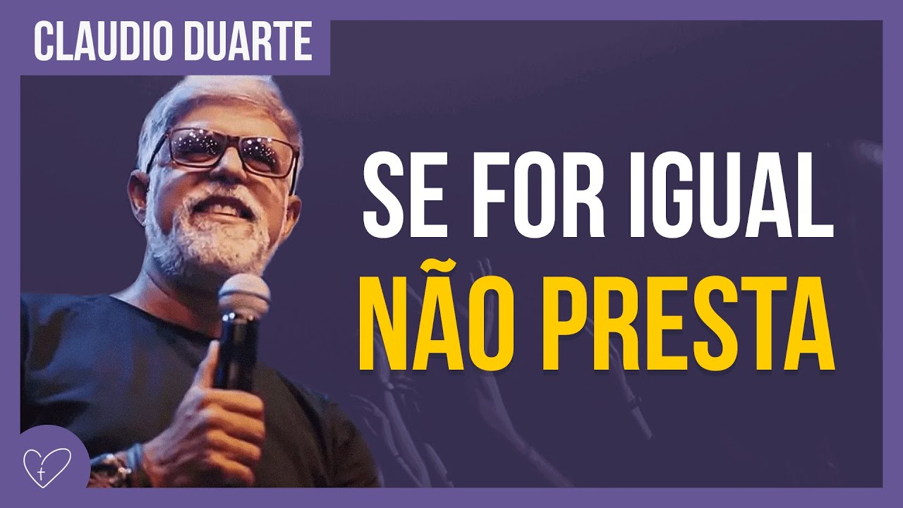 Cláudio Duarte   Tem que casar com gente diferente