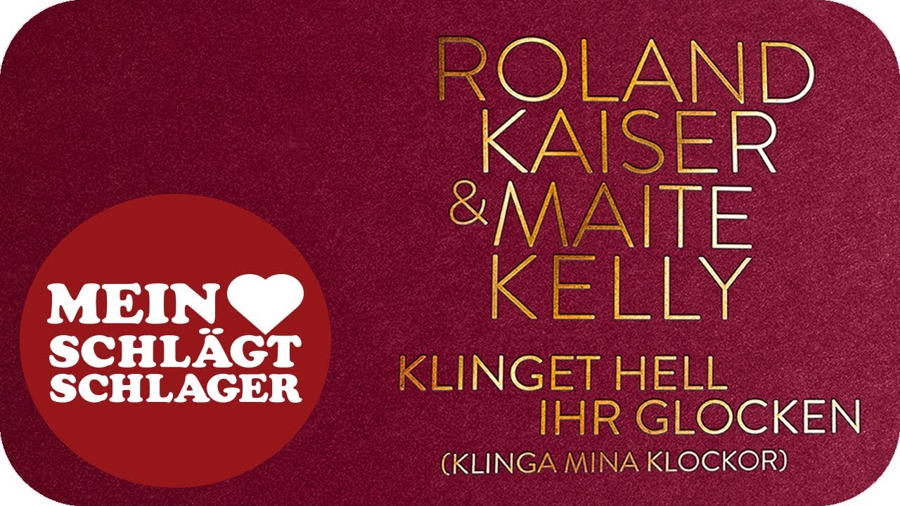 Roland Kaiser & Maite Kelly – Klinget hell ihr Glocken