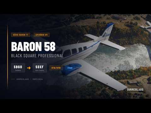 Série Baron T1 #1 | Baron 58: Goiânia (SBGO) ➜ Alto Paraíso de Goiás (SDXF) | IFR/VFR | MSFS 2024