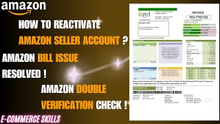 How To Reactivate Amazon Seller Account Bill Issue Resolved Amazon Double Verification Check #amazon