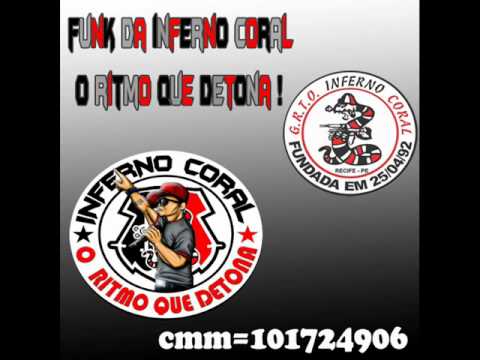 • Funk Da Inferno Coral - ( O arruda é Meu ..) •