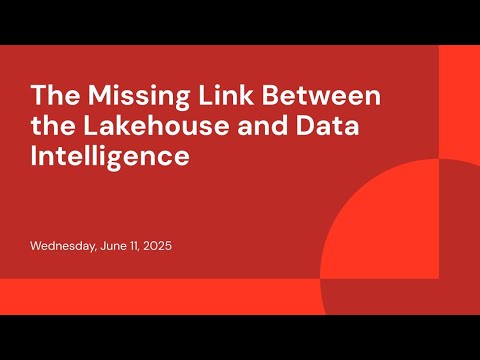 Watch: The Missing Link Between the Lakehouse and Data Intelligence