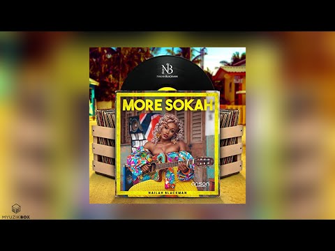 More Sokah | Nailah Blackman | 2020 Soca