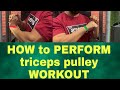 HOW TO PERFORM TRICEPS PULLEY WORKOUT || KARAN SINGH ||