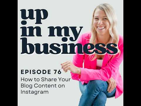 Episode 76: How to Share Your Blog Content on Instagram