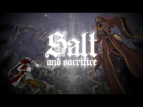 Видео Salt and Sacrifice #1