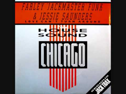 Farley Jackmaster Funk & Jesse Saunders Featuring Darryl Pandy - Love Can't Turn Around