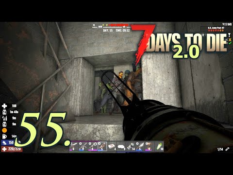 Day 55 US Army Post 7 / Dishong Tower - Let's Play 7 Days to Die 2.0 Insane Difficulty Part 55