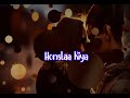 Jab Tere Bagair Jeene Ka Hosla Diya Song WhatsApp Status
