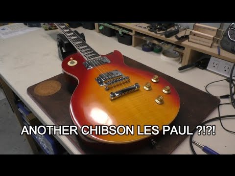 Not Another Chibson Les Paul ?!?!