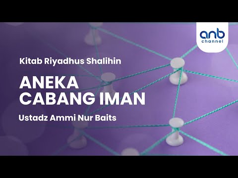 Aneka Cabang Iman | Ustadz Ammi Nur Baits