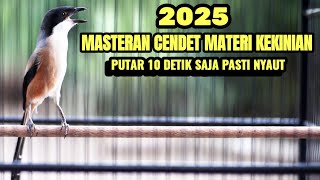 Download lagu MASTERAN BURUNG CENDET GACOR TEMBAKAN MATERI KEKINIAN mp3