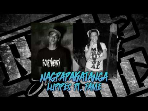 NAGPAPAKATANGA - LUPIPES FT. FAME
