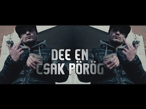 DEE EN - CSAK PÖRÖG | OFFICIAL MUSIC VIDEO |