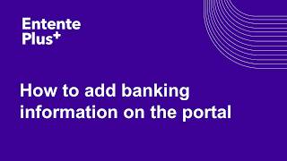 How to add your banking information in the portal
