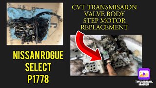Nissan Rogue Fixing Code P1778 CVT Valve Body Stepper Motor #cvt  #steppermotor #nissanrogue