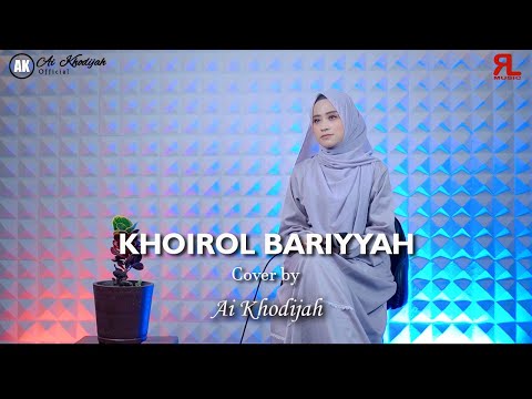 KHOIROL BARIYAH COVER by AI KHODIJAH