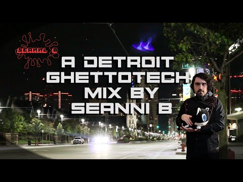 Detroit Ghettotech Mix - Featuring Artists Both Local and Global by Seanni B