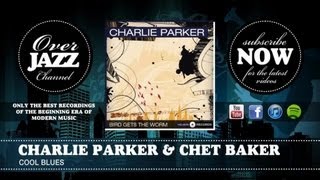 Charlie Parker & Chet Baker - Cool Blues (1953)