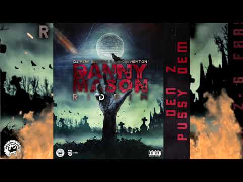 Den Z - Pussy Dem (Official Audio) | Danny Mason Riddim | Dancehall 2020