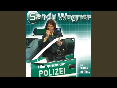 Hier Spricht Die Polizei - Sandy Wagner