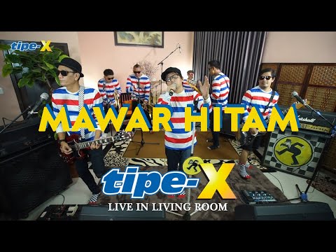 MAWAR HITAM - TIPE-X LIVE IN LIVING ROOM