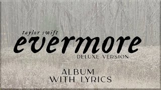 Taylor Swift   (e̲v̲e̲r̲m̲o̲r̲e̲) Deluxe version Album Playlist with Lyrics